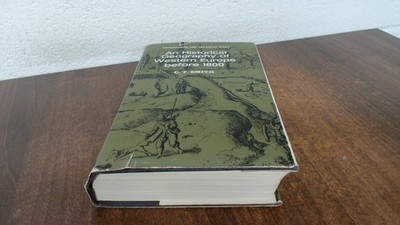 			An Historical Geography Of Western Europe Before 1800, C T Smith,		