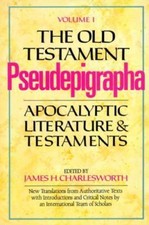 The Old Testament Pseudepigrapha: Apocalyptic...