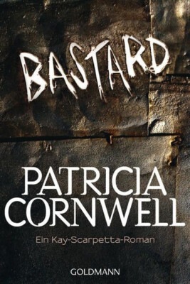 Bastard (Kay-Scarpetta Bd. 18) von Patricia Cornwell  Zustand Sehr Gut 
