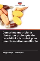 Comprimé Matriciel à LibéRation ProlongéE De CarvéDilol Micronisé Pour Une Disso