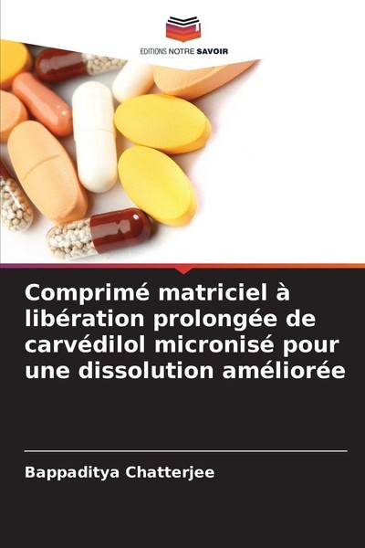 Comprimé Matriciel à LibéRation ProlongéE De CarvéDilol Micronisé Pour Une Disso-image