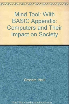 Mind Tool Computers and Their Impact on Society