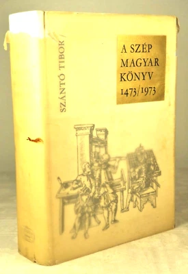 TIBOR SZANTO A SZEP MAGYAR KONIV 1473/1973 HONGRIE LIVRE IMPRIMERIE TYPOGRAPHIE - Photo 1/4