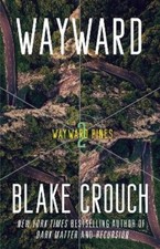 Blake Crouch Wayward (Paperback) Wayward Pines Trilogy (US IMPORT)