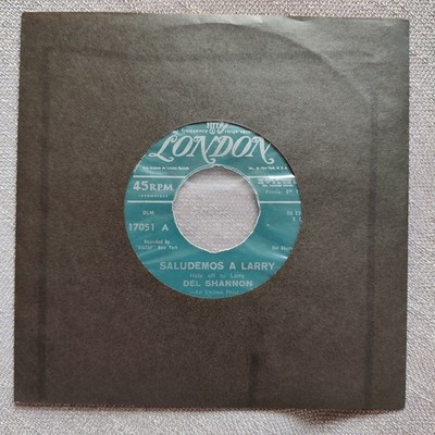 7'' Single Del Shannon - Saludemos A Larry (Hat's Off To Larry) 17051   EX Chile