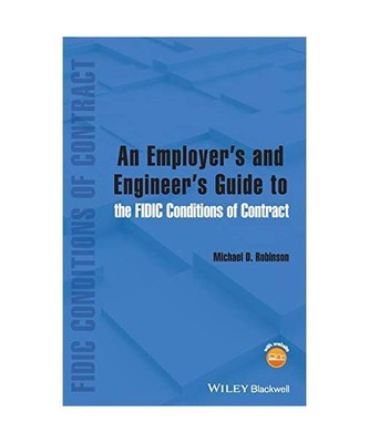 An Employer's and Engineer's Guide to the Fidic Conditions of Contract, Michael 
