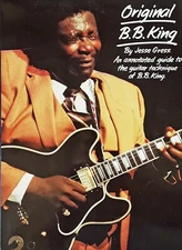 B.B. KING - ORIGINAL B.B. KING -  (71 PAGE GUIDE)  1989 / AMSCO PUBLICATIONS