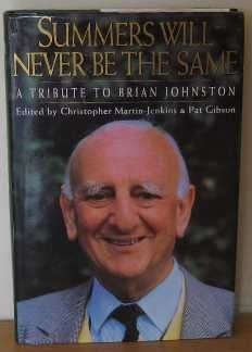 Summers Will Never be the Same: Tribute to Brian Johnston, , Used; Good Book