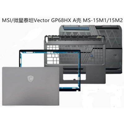 For MSI Vector GP68HX MS-15M1 MS-15M2 LCD Back/Front Cover/Palmrest/Bottom Case