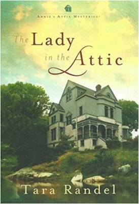 The Lady in the Attic - Hardcover By Randel, Tara - GOOD