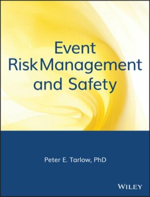 Event Risk Management and Safety by PH.D. Tarlow, Peter E: New