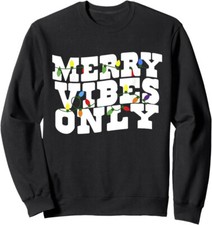 Merry Vibes Only Christmas Light Holiday Xmas Unisex Crewneck Sweatshirt