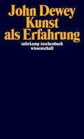 Kunst Als Erfahrung John Dewey
