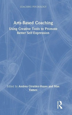 Andrea Giraldez Hayes (u. a.) | Arts-Based Coaching | Buch | Englisch (2024)