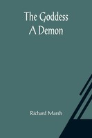 Richard Marsh | The Goddess | Taschenbuch | Englisch (2021) | A Demon