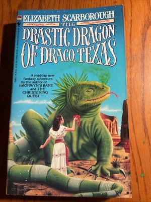 The Drastic Dragon of Draco, Texas by Elizabeth Ann Scarborough (1986/ B1960