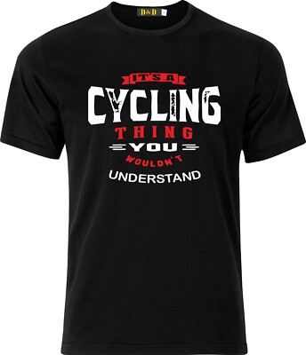 Its a Cycling Thing You Wouldn`t Understand Full Colour D.T.F Cotton T-Shirt