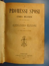 I promessi sposi. Storia milanese del XVII Alessandro Manzoni, Salani 1882. 