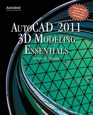 AutoCAD 2011 3D Modeling Essentials: .