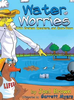 Water Worries With Graham Quackers, and Zoom-Boom by Joel Brown (English) Hardco