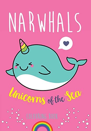 Narwhals: Unicorns of the Sea Colouring Book,Christina Rose