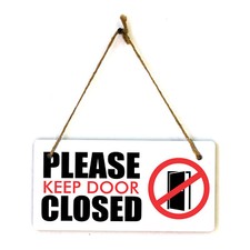 Please Keep Door Closed 5x10 Hanging Plus Wall or Door Sign
