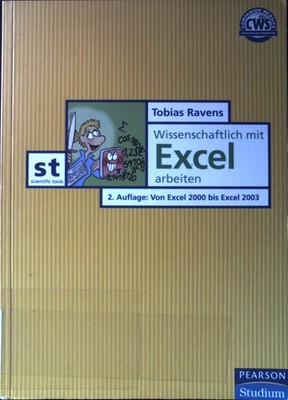 Wissenschaftlich mit Excel arbeiten : [von Excel 2000 bis Excel 2003]. Scientifi