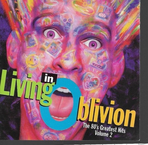 Living In Oblivion 80s Greatest Hits Volumen 2 Papeleo Solo CD 1993 EMI Records - Imagen 9 de 11