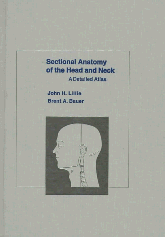 Schnittanatomie von Kopf und Hals: Eine detaillierte Atlaslilie, John H. - Bild 1 von 1