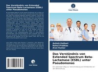 Ashish Kothari (U. A.) | Das VerstäNdnis Von Extended Spectrum Beta-Lactamase...