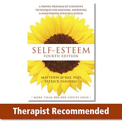 Self-Esteem, 4th Edition: A Proven Program of Cognitive Techniques for Assessin