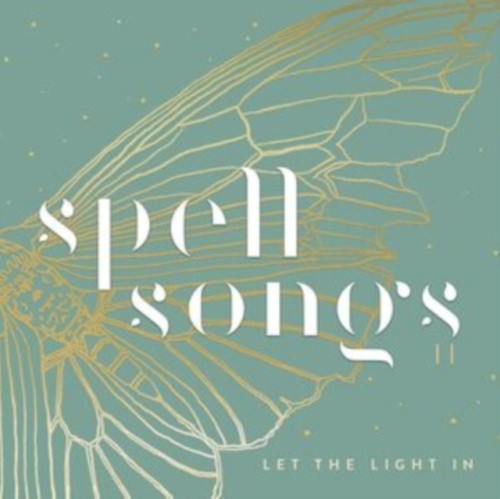 Spell Songs II: Let the Light In by Spell Songs [VINYL]