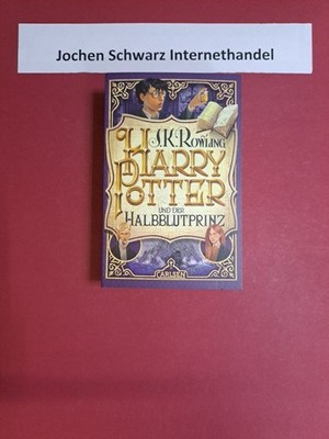 Harry Potter und der Halbblutprinz Harry Potter ; 6 Rowling, J. K. und Klaus Fri
