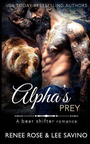 Lee Savino Renee Rose Alpha's Prey (taschenbuch) Bad Boy Alphas