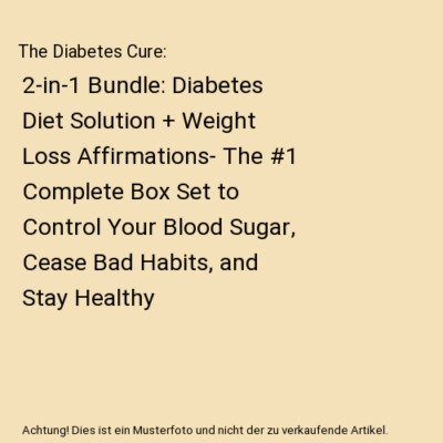 The Diabetes Cure: 2-in-1 Bundle: Diabetes Diet Solution + Weight Loss Affirmati