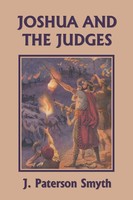 Joshua and The Judges (Yesterday's Classics) J. Paterson Smyth Taschenbuch 2017