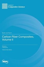 Jiadeng Zhu Carbon Fiber Composites, Volume II (Hardback) (UK IMPORT)