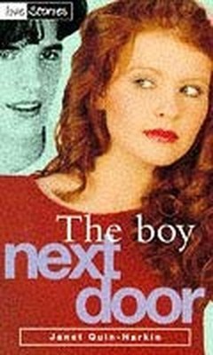 The Boy Next Door (Love Stories), Janet Quin-Harkin
