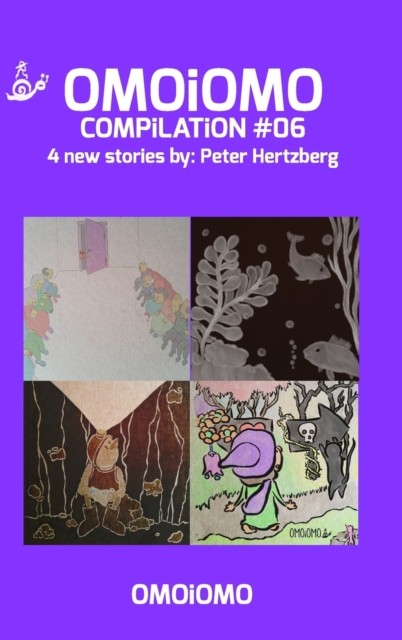 OMOiOMO Compilation 6: 4 illustrated stories about by Peter Hertzberg HARDBACK