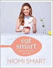 Eat Smart: What to Eat in a Day - Every Day - Niomi Smart [Gebundene Ausgabe]