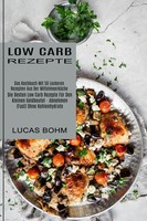 Low Carb Rezepte Lucas Bohm Taschenbuch Kartoniert / Broschiert Deutsch 2021