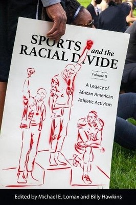 Sports and the Racial Divide, Volume II   A Legacy of African American Athletic 