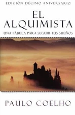 The Alchemist  El Alquimista (Spanish Edition): Una Fábula Para Seguir Tus...
