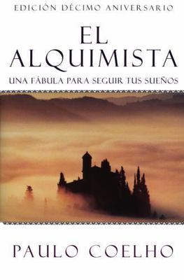El Alquimista / the Alchemist: Una Fbula Para Seguir Tus Sueos, Coelho, Paulo, G