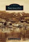 Images of America: Sausalito by The Sausalito Historical Society and Sausalito Historical Society (2005, Paperback)