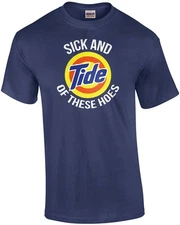 Sick and Tide of These Hoes - funny pun parody t-shirt
