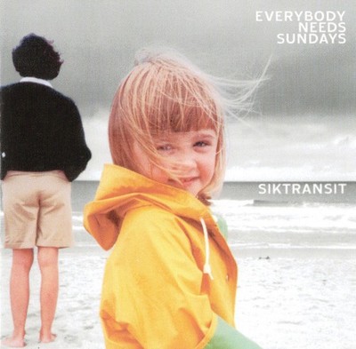 Siktransit - Everybody Needs Sundays CD Ships WITH or WITHOUT Case
