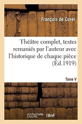 DE CUREL-F - Thtre complet textes remanis par l'auteur avec l'hist - X555z