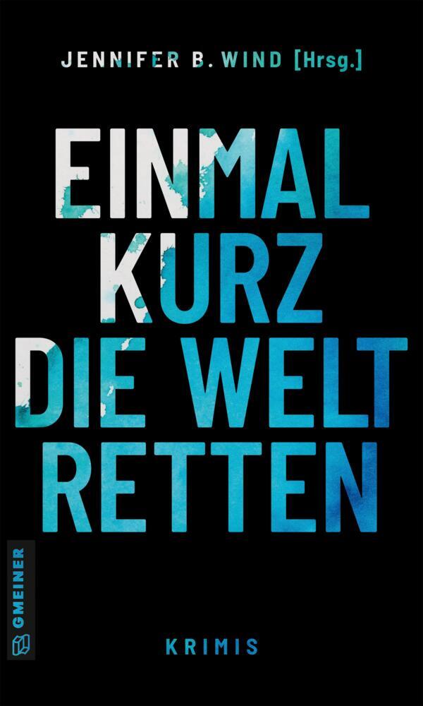 Thumbnail - Einmal Kurz Die Welt Retten - 9783839201282