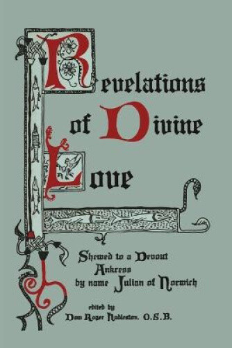 Thumbnail - Revelations Of Divine Love Shewed To A Devout Ankress By Name Julian